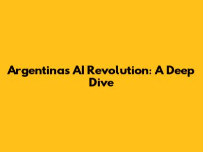 Argentina's AI Revolution: A Deep Dive