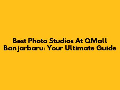 Best Photo Studios At QMall Banjarbaru: Your Ultimate Guide