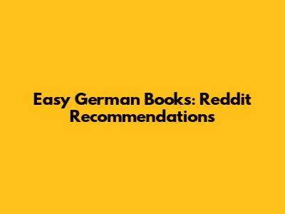 Easy German Books: Reddit Recommendations