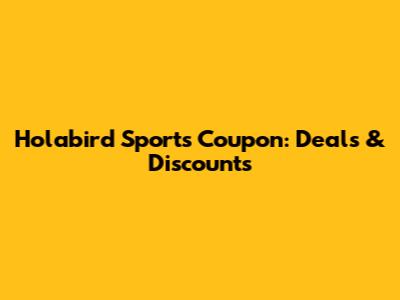 Holabird Sports Coupon: Deals & Discounts