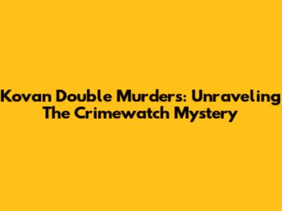 Kovan Double Murders: Unraveling The Crimewatch Mystery