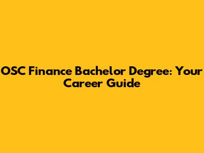 OSC Finance Bachelor Degree: Your Career Guide