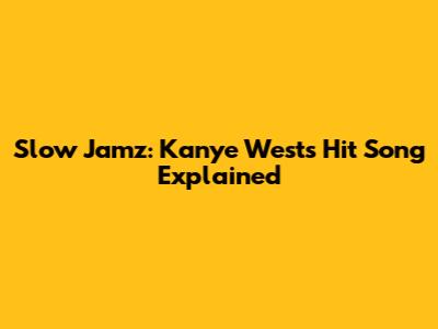 Slow Jamz: Kanye West's Hit Song Explained